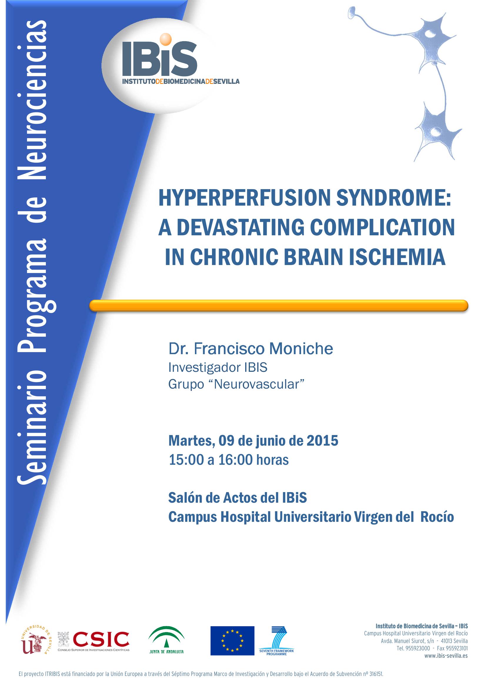 Poster: HYPERPERFUSION SYNDROME: A DEVASTATING COMPLICATION IN CHRONIC BRAIN ISCHEMIA