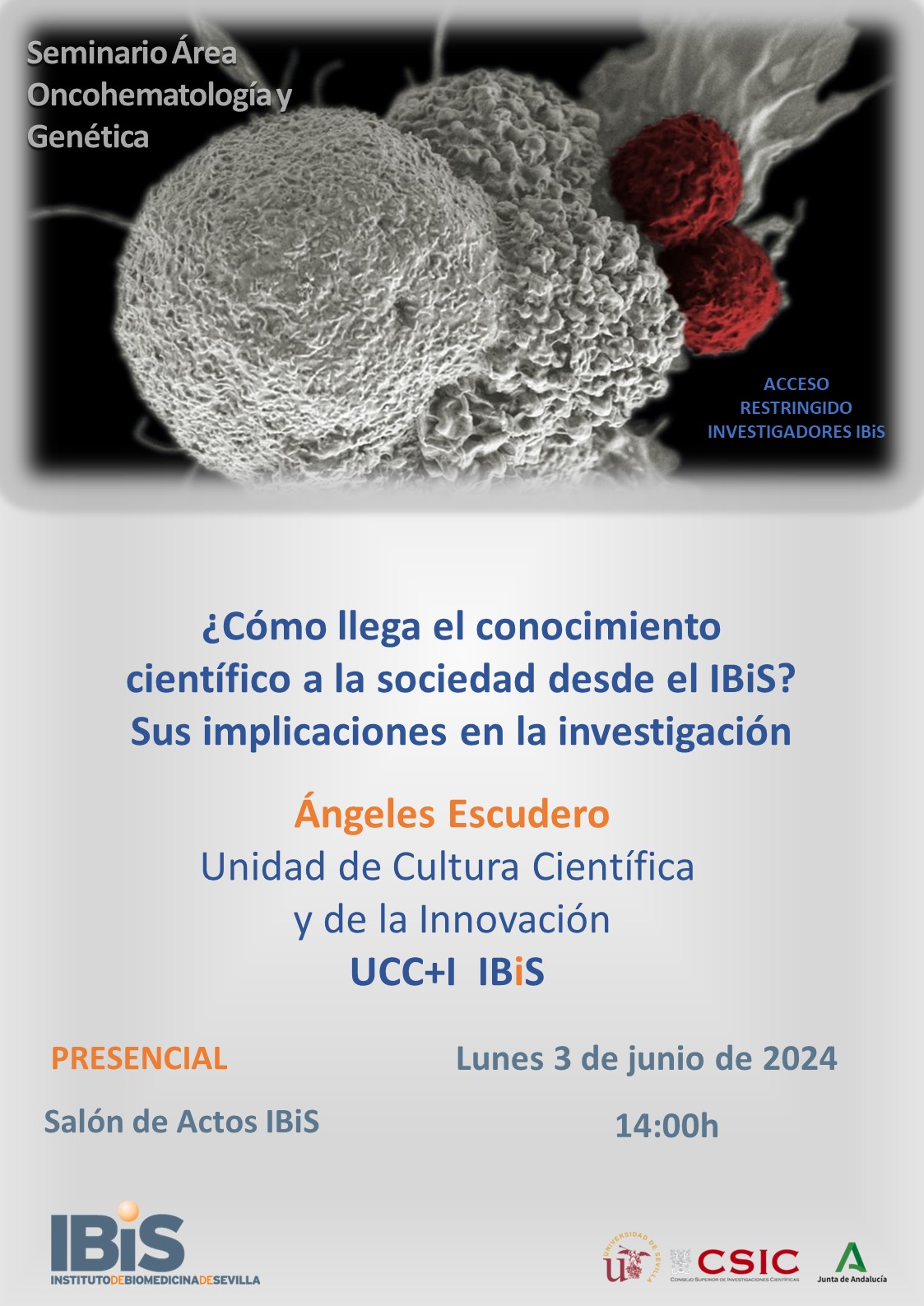 Poster: ¿Cómo llega el conocimiento  científico a la sociedad desde el IBiS?  Sus implicaciones en la investigación