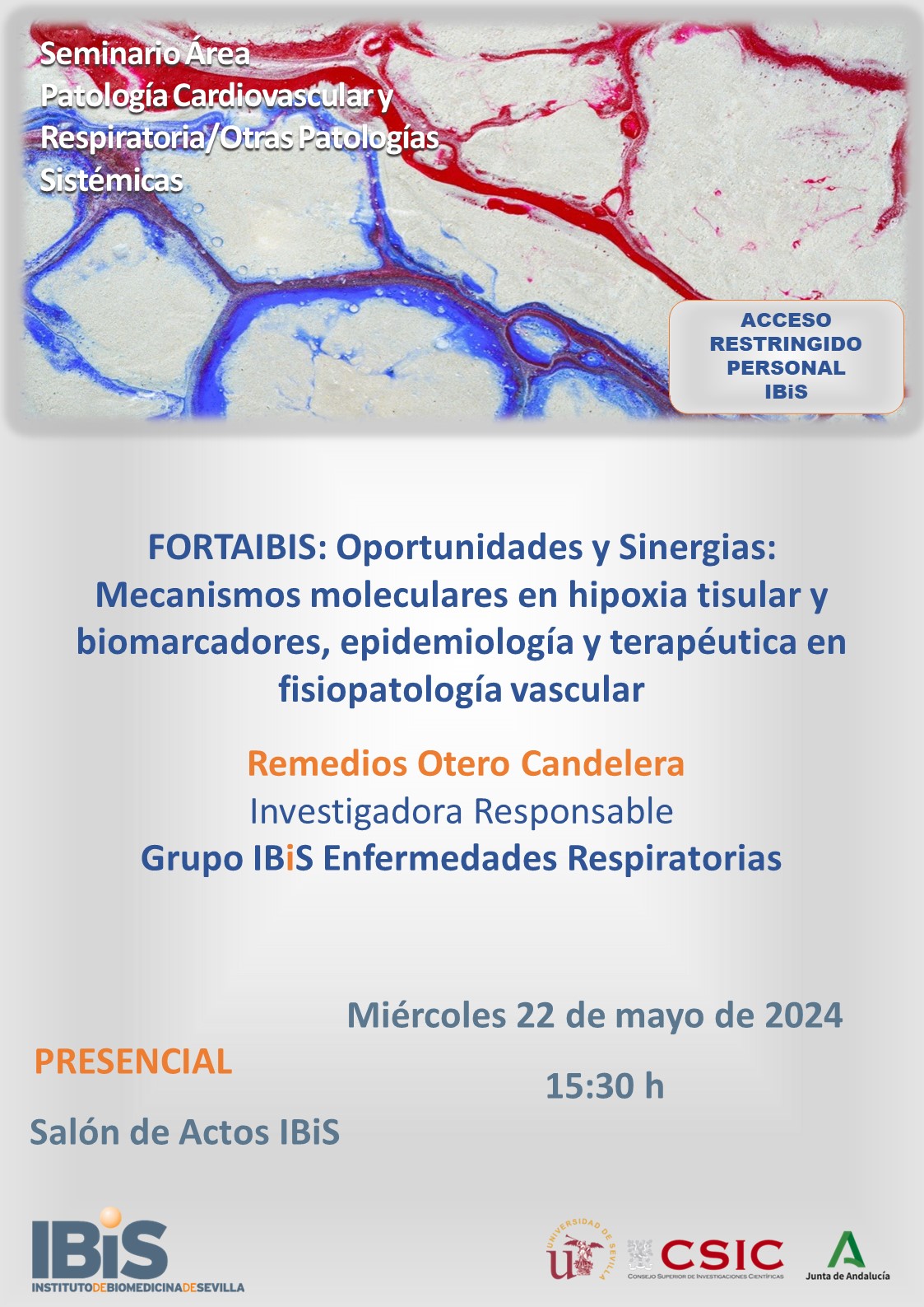 Poster: FORTAIBIS: Oportunidades y Sinergias:  Mecanismos moleculares en hipoxia tisular y biomarcadores, epidemiología y terapéutica en fisiopatología vascular