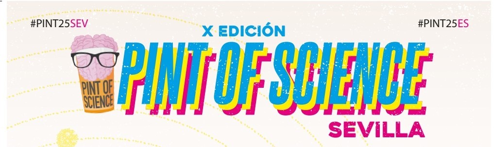 Poster: X Edición Pint of Science - Sevilla